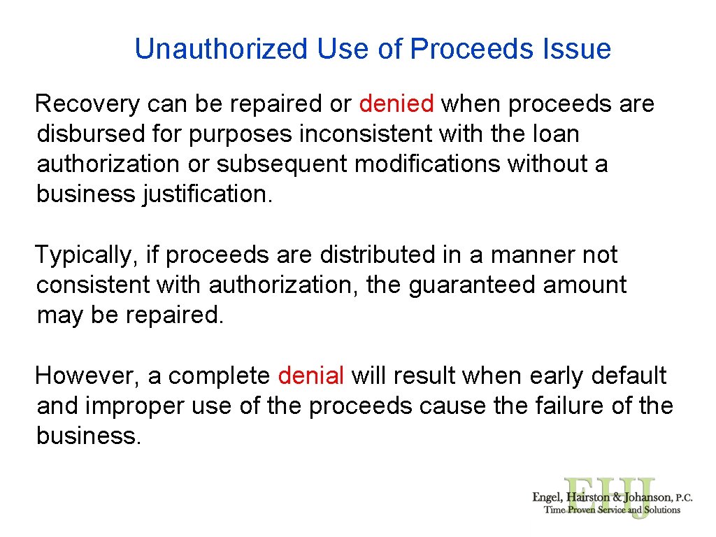 Unauthorized Use of Proceeds Issue Recovery can be repaired or denied when proceeds are