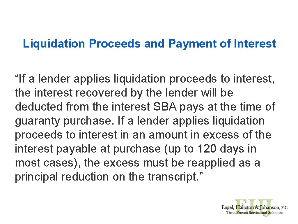 Liquidation Proceeds and Payment of Interest “If a lender applies liquidation proceeds to interest,