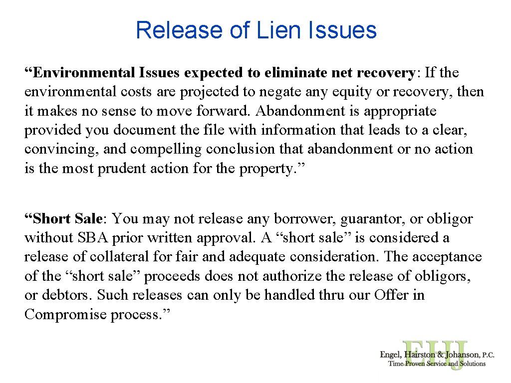 Release of Lien Issues “Environmental Issues expected to eliminate net recovery: If the environmental