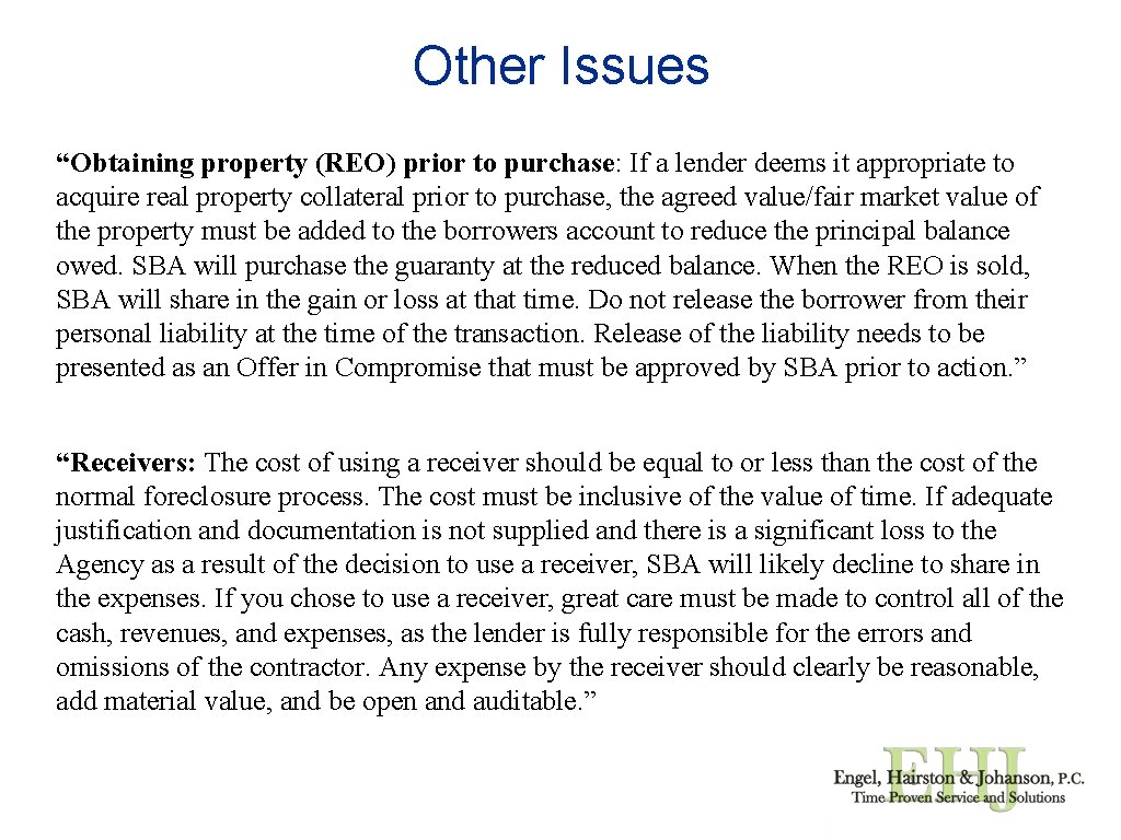 Other Issues “Obtaining property (REO) prior to purchase: If a lender deems it appropriate