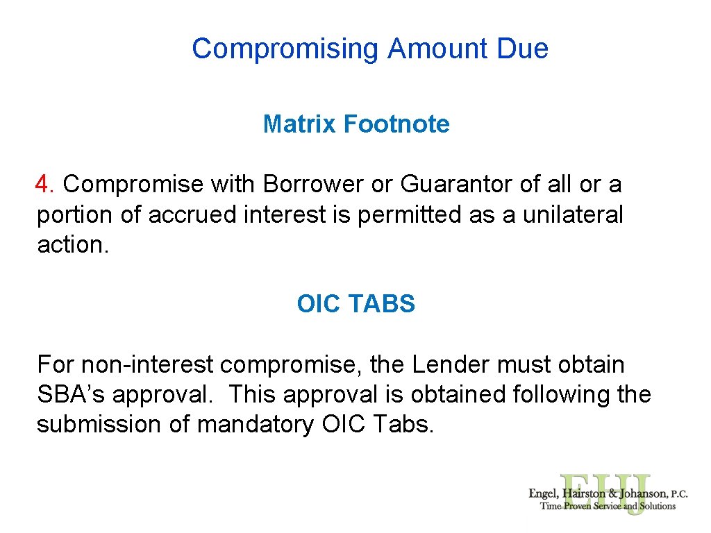 Compromising Amount Due Matrix Footnote 4. Compromise with Borrower or Guarantor of all or