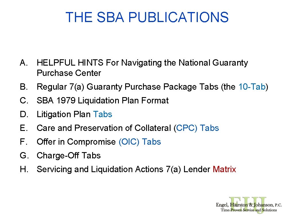 THE SBA PUBLICATIONS A. HELPFUL HINTS For Navigating the National Guaranty Purchase Center B.