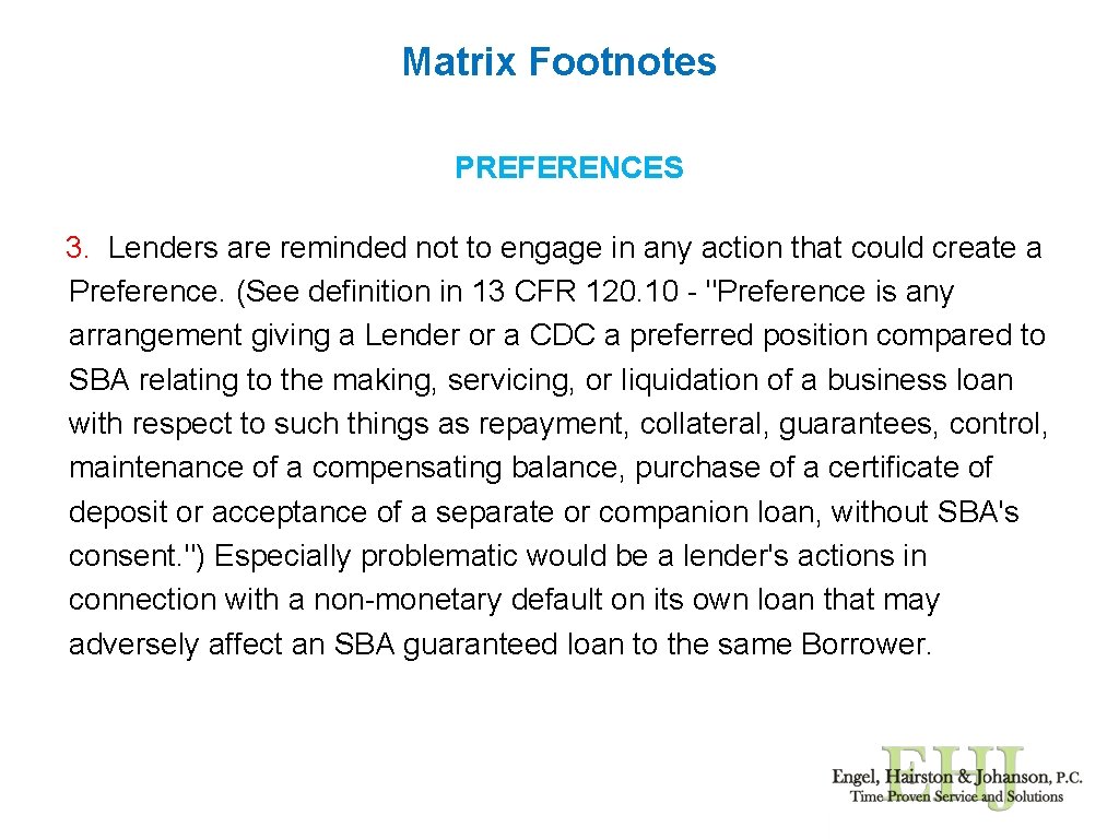 Matrix Footnotes PREFERENCES 3. Lenders are reminded not to engage in any action that