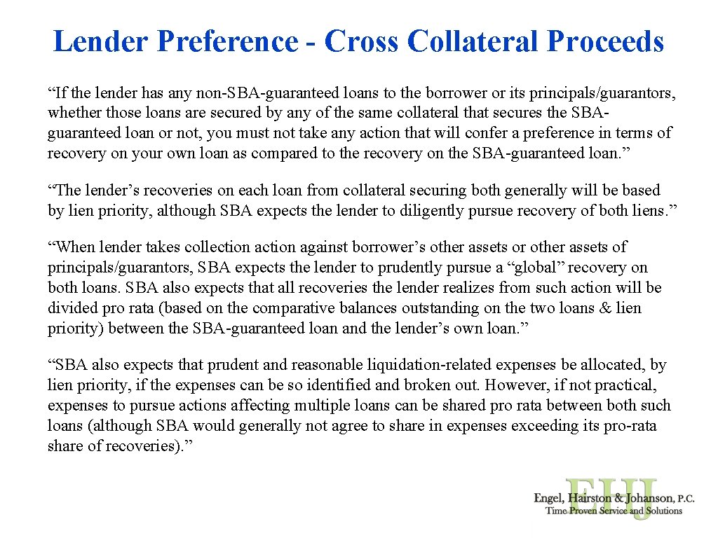 Lender Preference - Cross Collateral Proceeds “If the lender has any non-SBA-guaranteed loans to