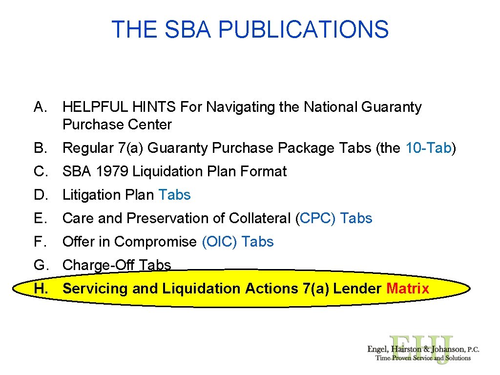 THE SBA PUBLICATIONS A. HELPFUL HINTS For Navigating the National Guaranty Purchase Center B.