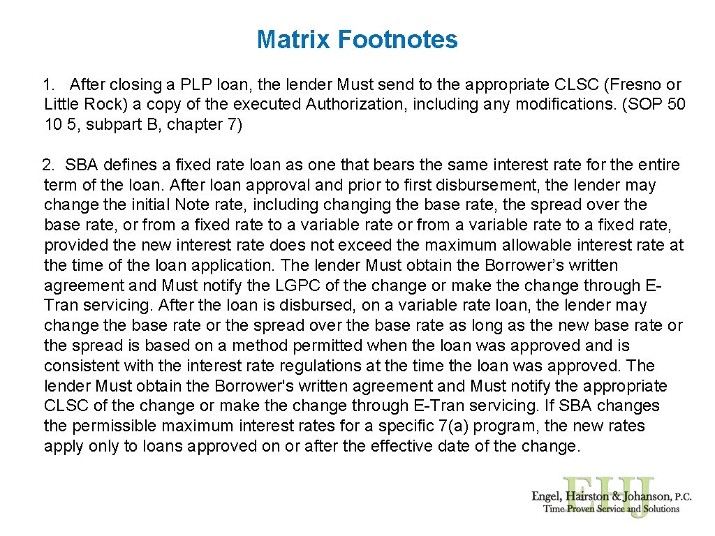 Matrix Footnotes 1. After closing a PLP loan, the lender Must send to the