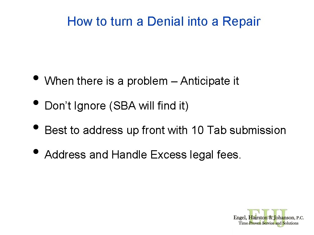 How to turn a Denial into a Repair • When there is a problem