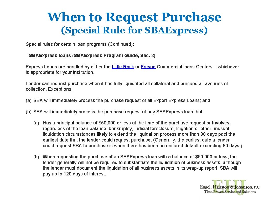 When to Request Purchase (Special Rule for SBAExpress) Special rules for certain loan programs