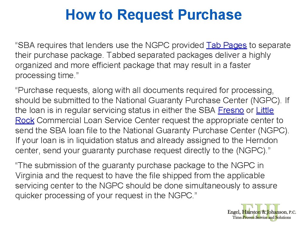 How to Request Purchase “SBA requires that lenders use the NGPC provided Tab Pages