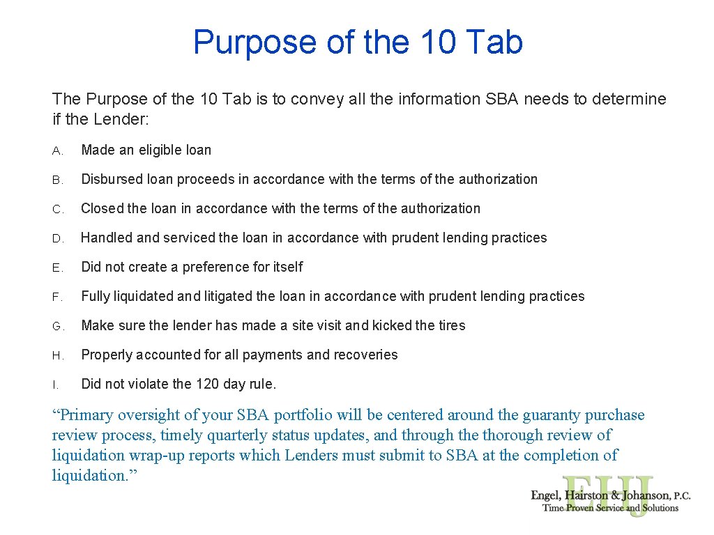 Purpose of the 10 Tab The Purpose of the 10 Tab is to convey