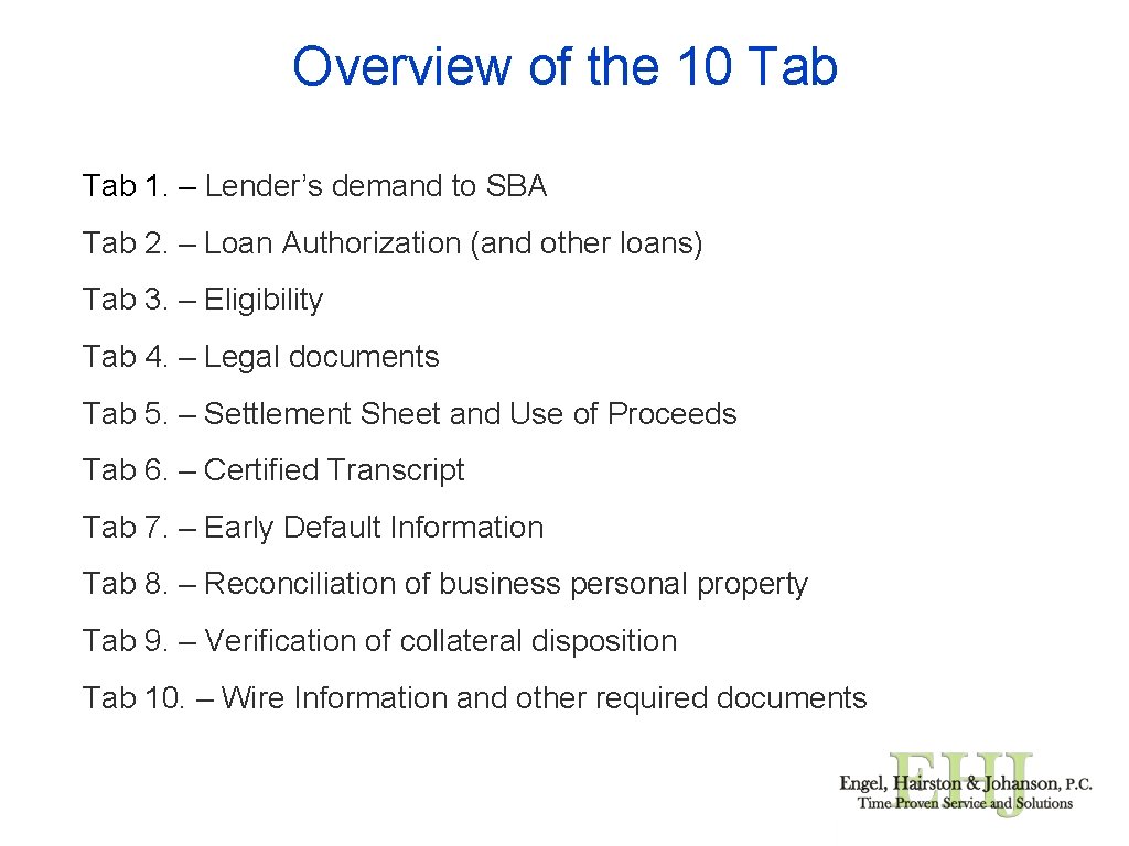 Overview of the 10 Tab 1. – Lender’s demand to SBA Tab 2. –
