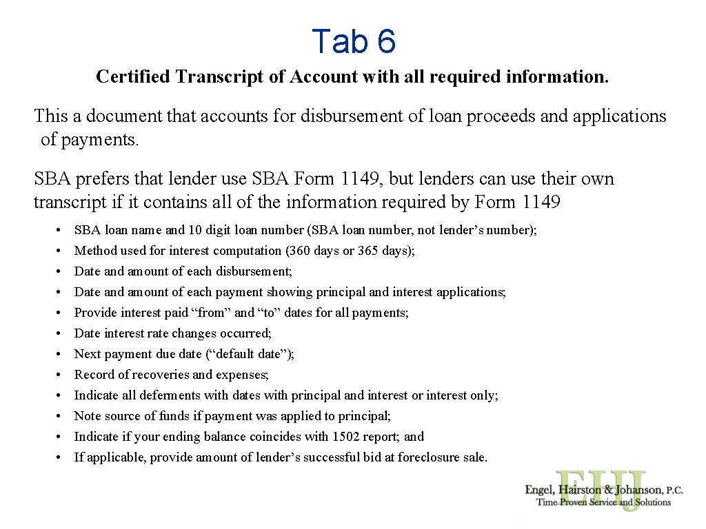 Tab 6 Certified Transcript of Account with all required information. This a document that