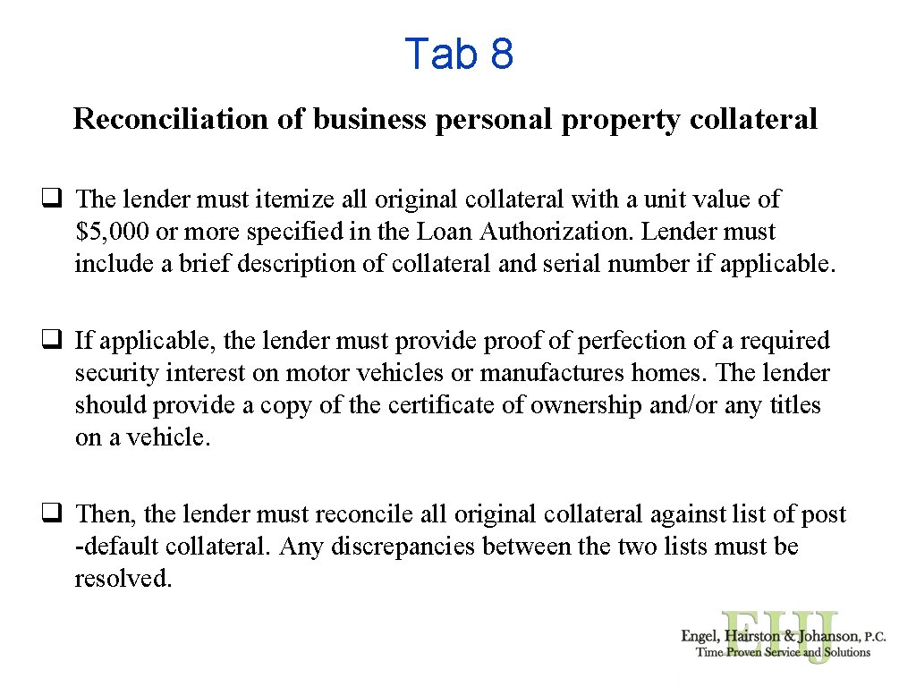 Tab 8 Reconciliation of business personal property collateral q The lender must itemize all