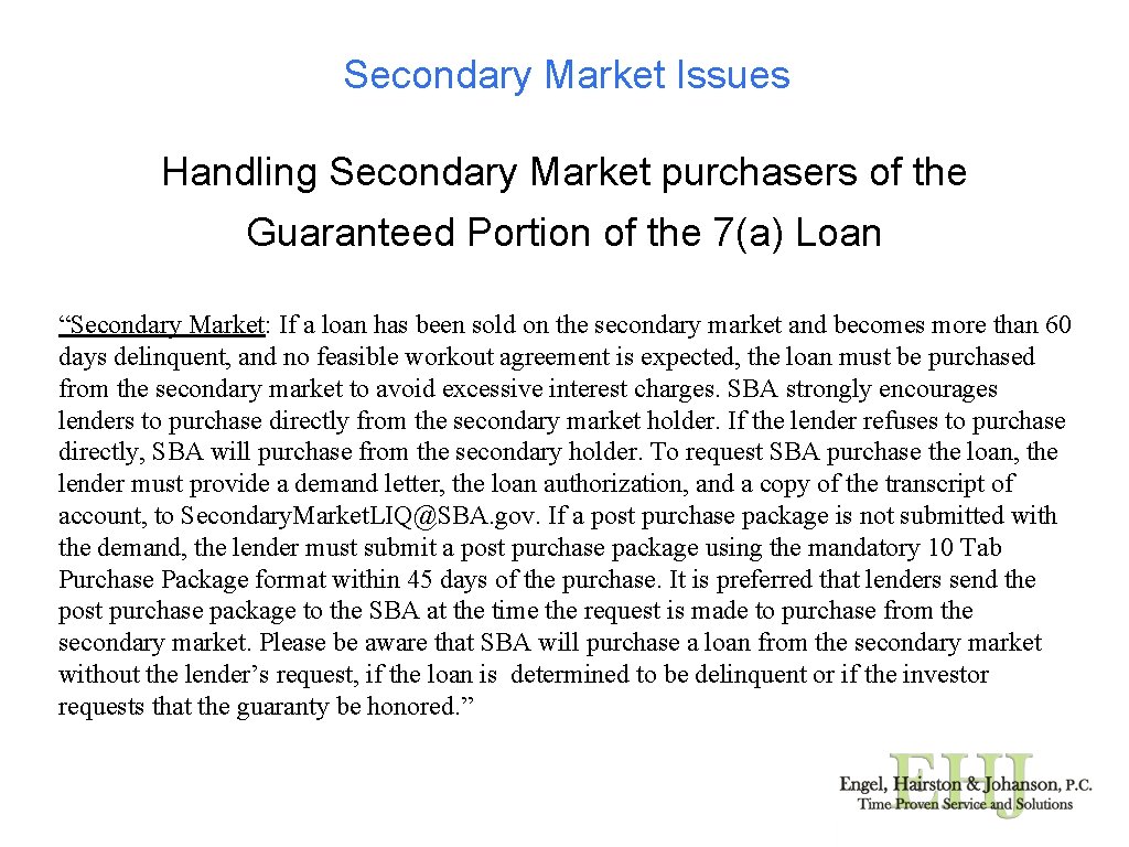 Secondary Market Issues Handling Secondary Market purchasers of the Guaranteed Portion of the 7(a)