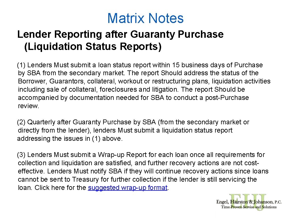 Matrix Notes Lender Reporting after Guaranty Purchase (Liquidation Status Reports) (1) Lenders Must submit