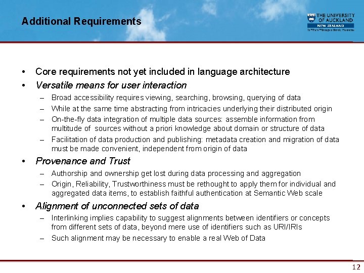 Additional Requirements • • Core requirements not yet included in language architecture Versatile means