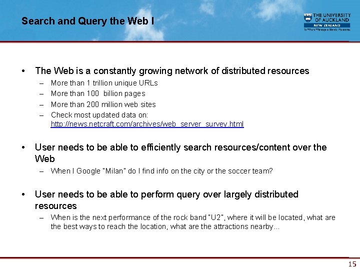 Search and Query the Web I • The Web is a constantly growing network