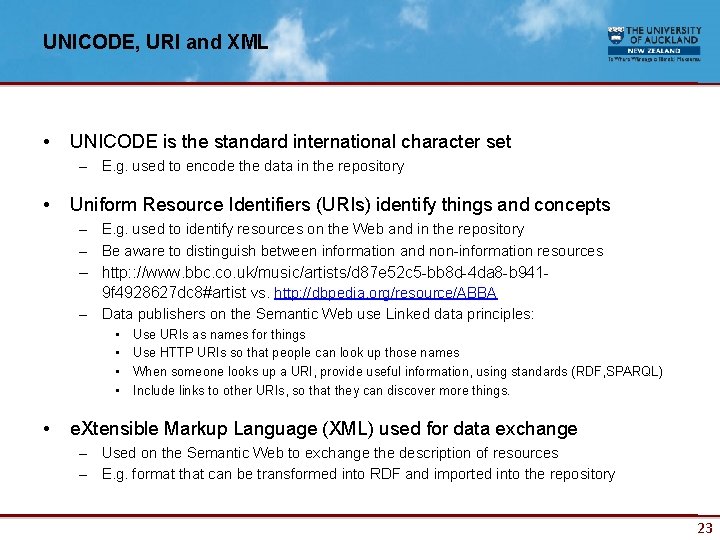 UNICODE, URI and XML • UNICODE is the standard international character set – E.