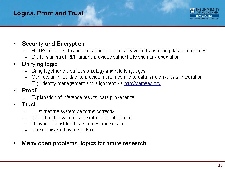 Logics, Proof and Trust • Security and Encryption – HTTPs provides data integrity and