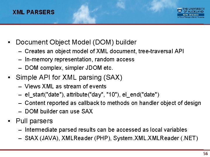 XML PARSERS • Document Object Model (DOM) builder – Creates an object model of