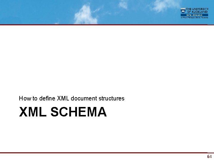 How to define XML document structures XML SCHEMA 64 
