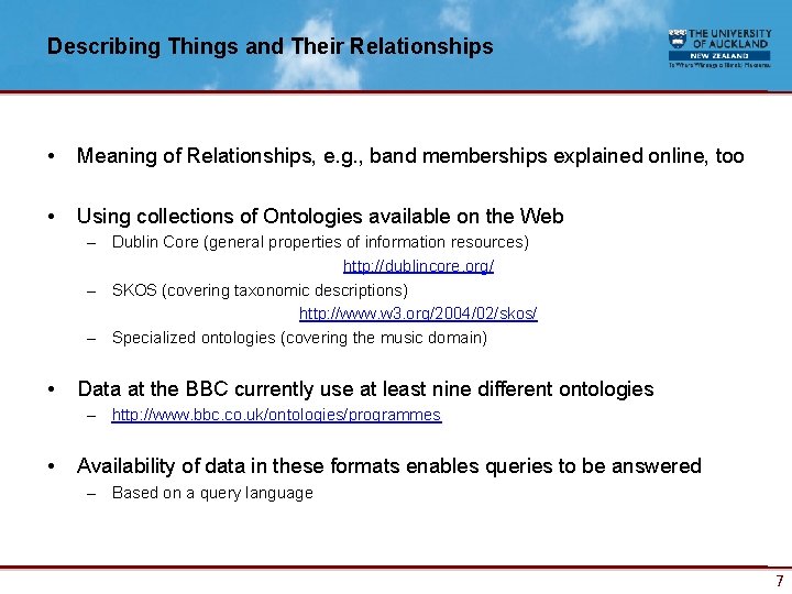 Describing Things and Their Relationships • Meaning of Relationships, e. g. , band memberships