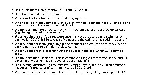  • • • Has the claimant tested positive for COVID-19? When? Does the