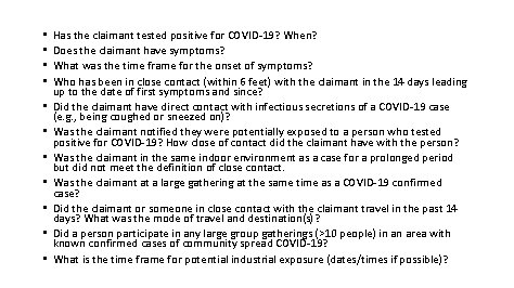• • • Has the claimant tested positive for COVID-19? When? Does the • • • Has the claimant tested positive for COVID-19? When? Does the