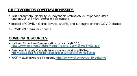 OTHER WORKERS’ COMPENSATION ISSUES • Temporary total disability vs. paycheck protection vs. expanded state