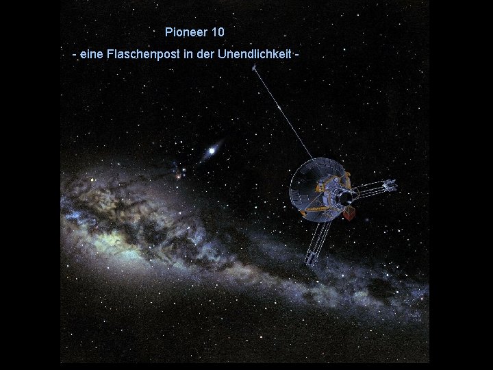 Pioneer 10 - eine Flaschenpost in der Unendlichkeit - 