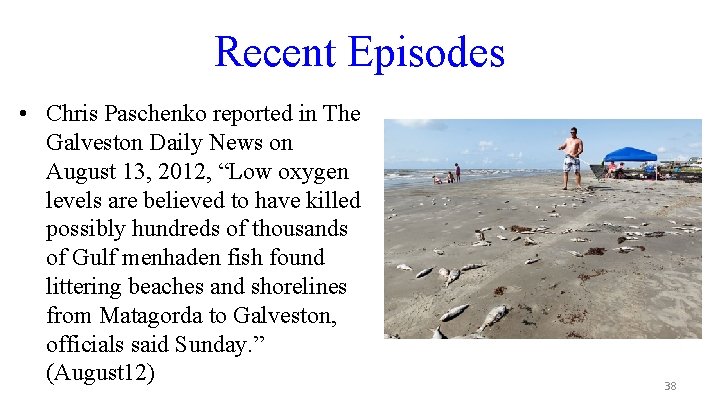 Recent Episodes • Chris Paschenko reported in The Galveston Daily News on August 13,
