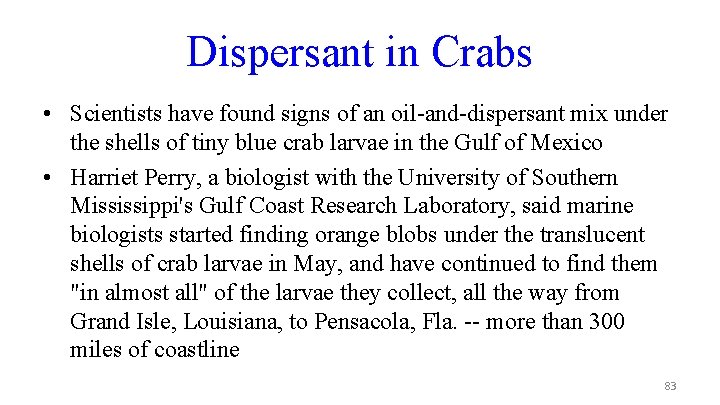 Dispersant in Crabs • Scientists have found signs of an oil-and-dispersant mix under the