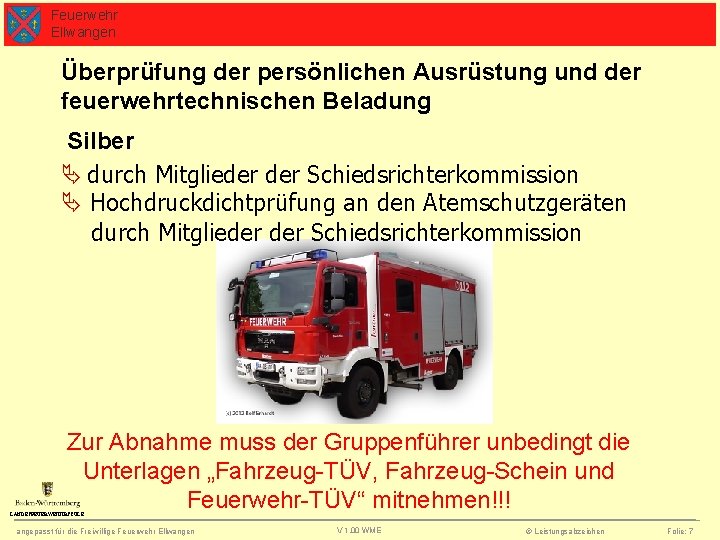 Feuerwehr Ellwangen Überprüfung der persönlichen Ausrüstung und der feuerwehrtechnischen Beladung Silber durch Mitglieder Schiedsrichterkommission