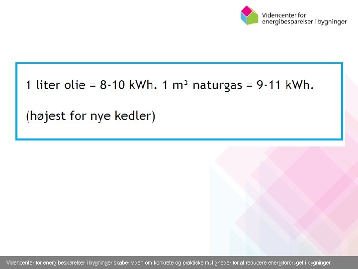 Videncenter for energibesparelser i bygninger skaber viden om konkrete og praktiske muligheder for at