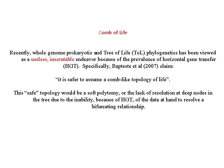 Comb of Life Recently, whole genome prokaryotic and Tree of Life (To. L) phylogenetics