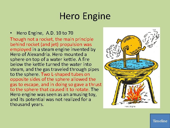 Hero Engine • Hero Engine, A. D. 10 to 70 Though not a rocket,