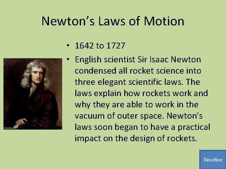 Newton’s Laws of Motion • 1642 to 1727 • English scientist Sir Isaac Newton