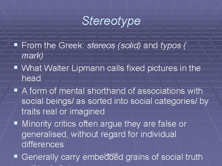 Stereotype § From the Greek: stereos (solid) and typos ( § § mark) What