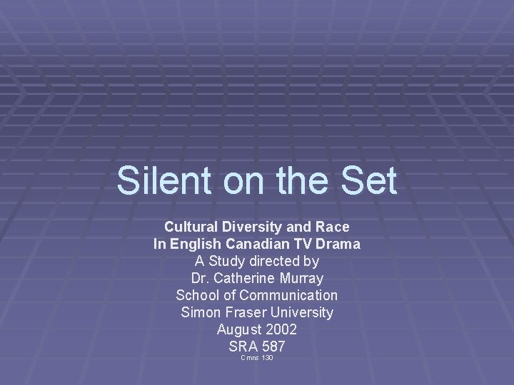 Silent on the Set Cultural Diversity and Race In English Canadian TV Drama A