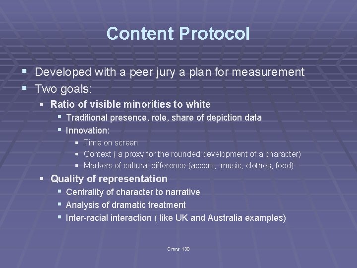 Content Protocol § Developed with a peer jury a plan for measurement § Two