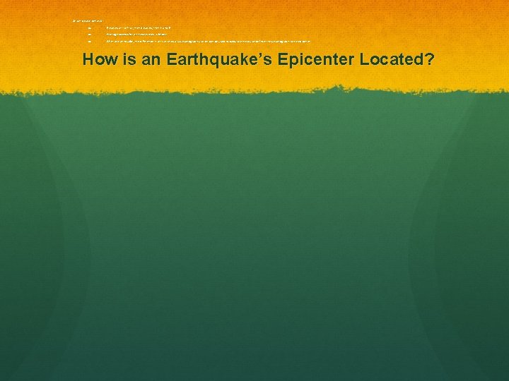 Seismic wave behavior P waves arrive first, then S waves, then L and R