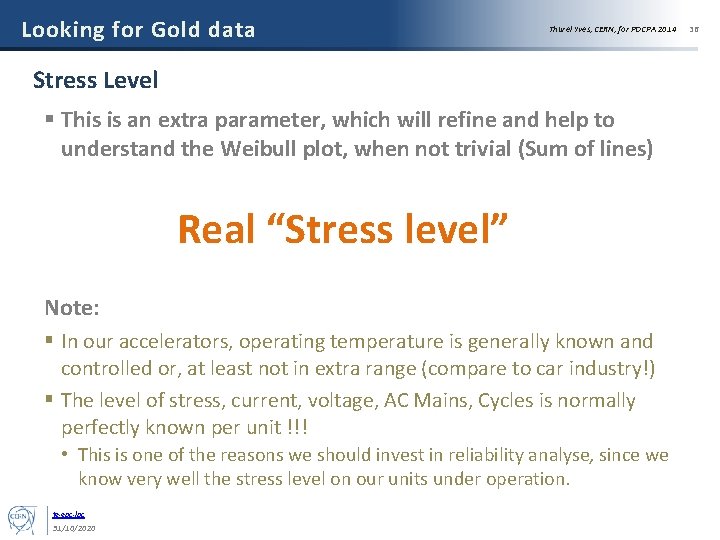 Looking for Gold data Thurel Yves, CERN, for POCPA 2014 Stress Level § This