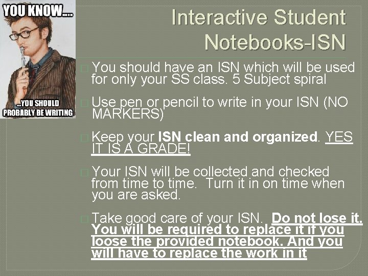 Interactive Student Notebooks-ISN � You should have an ISN which will be used for