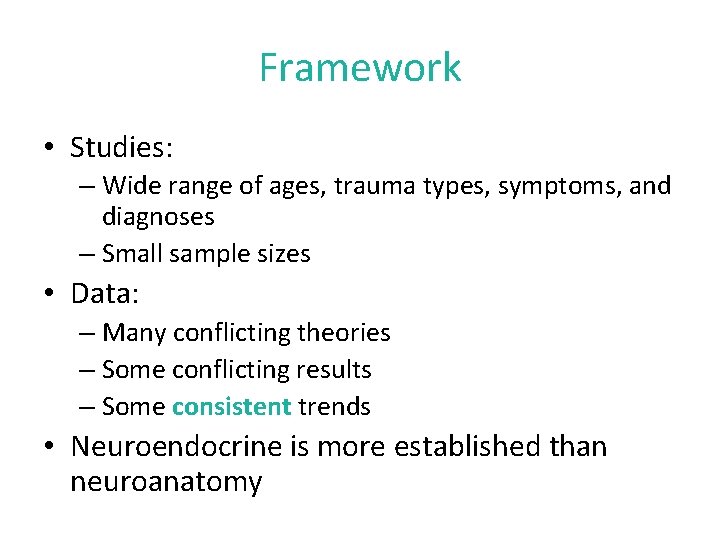 Framework • Studies: – Wide range of ages, trauma types, symptoms, and diagnoses –