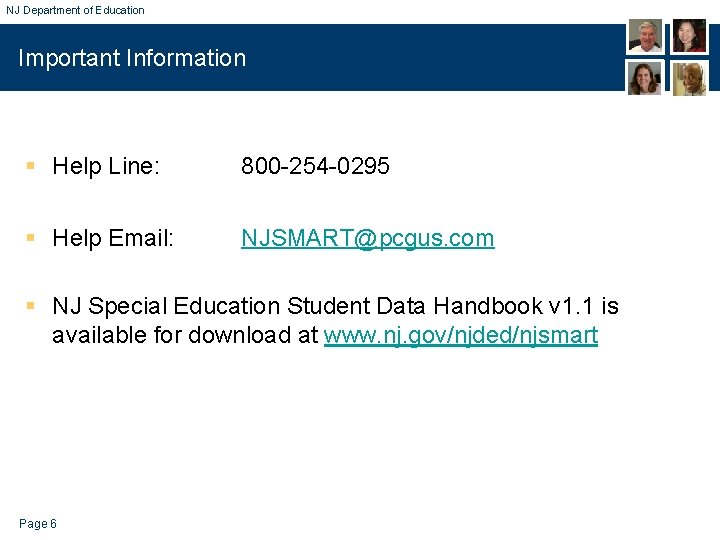 NJ Department of Education Important Information § Help Line: 800 -254 -0295 § Help