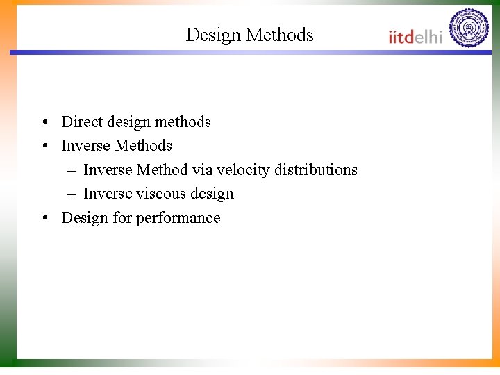 Design Methods • Direct design methods • Inverse Methods – Inverse Method via velocity