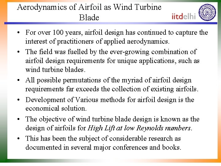 Aerodynamics of Airfoil as Wind Turbine Blade • For over 100 years, airfoil design