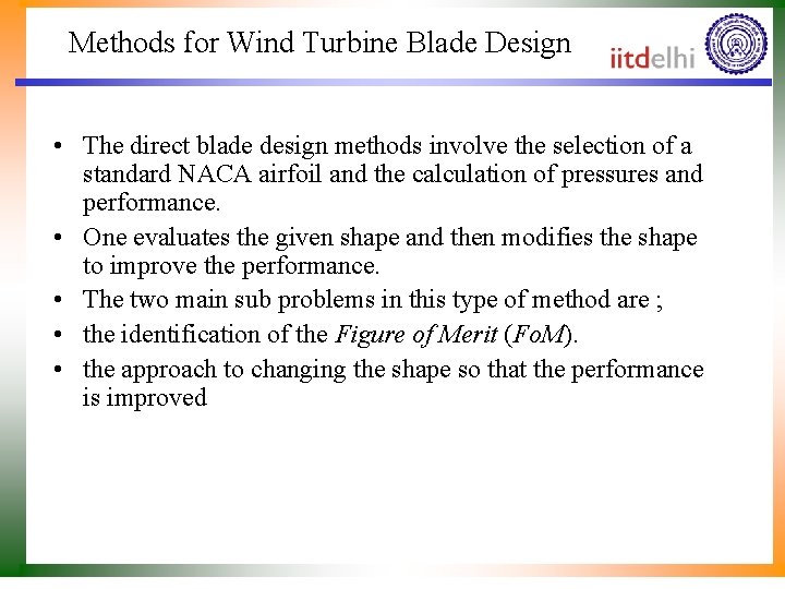 Methods for Wind Turbine Blade Design • The direct blade design methods involve the