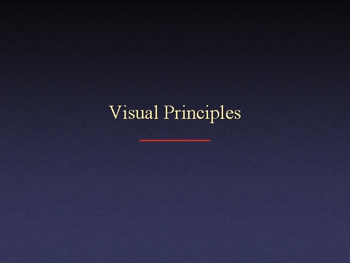 Visual Principles 