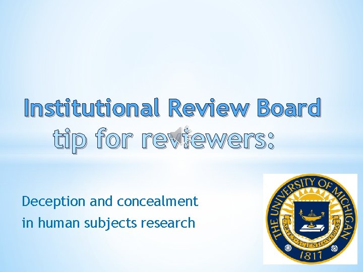 Institutional Review Board tip for reviewers: Deception and concealment in human subjects research 